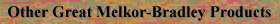 Other Great Melkor-Bradley Products